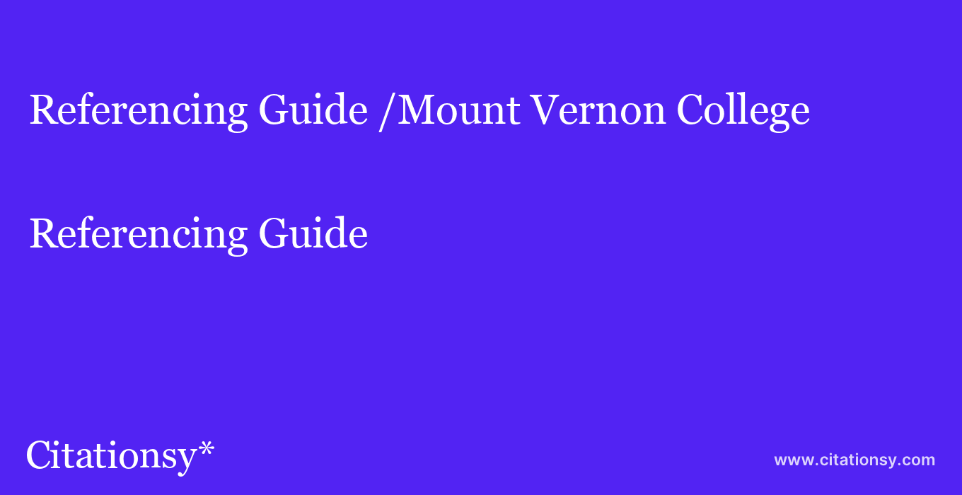 Referencing Guide: /Mount Vernon College